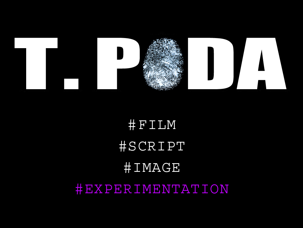 THIERRY PODA SCÉNARISTE RÉALISATEUR MONTEUR